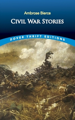 Civil War Stories by Ambrose Bierce