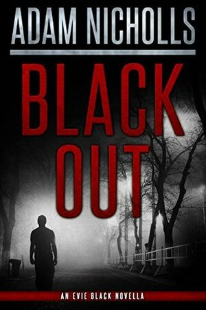 Black Out by Adam Nicholls