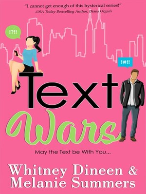 Text Wars: May the Text be With You ... by Melanie Summers, Whitney Dineen