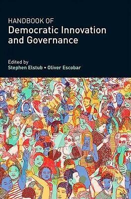 Handbook of Democratic Innovation and Governance by Oliver Escobar, Stephen Elstub