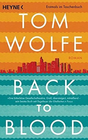 Back to Blood: Roman by Tom Wolfe