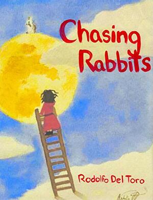 Chasing Rabbits by Rodolfo Del Toro