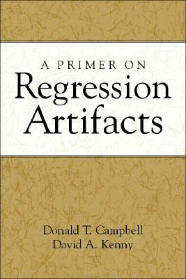 A Primer on Regression Artifacts by David A. Kenny, Donald T. Campbell