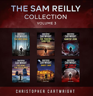 Sam Reilly Collection Volume 3 by Christopher Cartwright