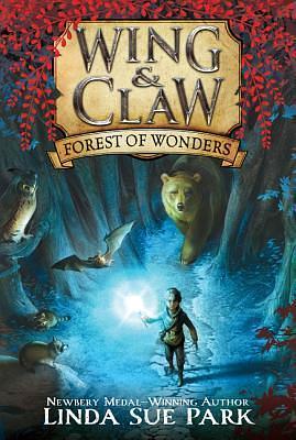 Wing & Claw #1: Forest of Wonders by Jim Madsen, Linda Sue Park