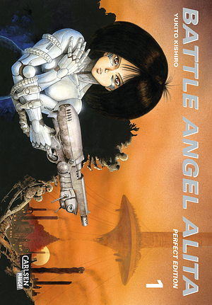 Battle Angel Alita - Perfect Edition 1 by Yukito Kishiro