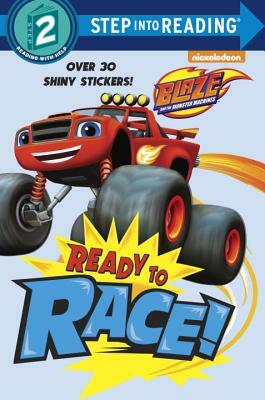Ready to Race! (Blaze and the Monster Machines) by Random House