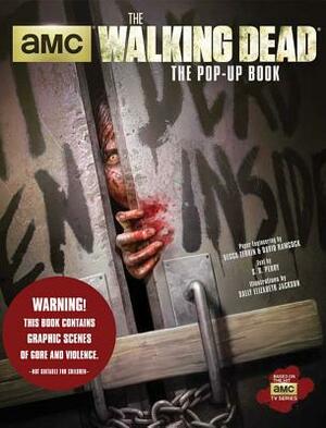 The Walking Dead: The Pop-Up Book by S.D. Perry, David Hawcock, Becca Zerkin