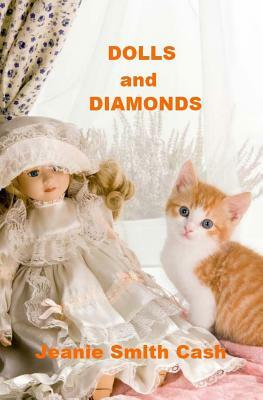 Dolls and Diamonds: . by Jeanie Smith Cash