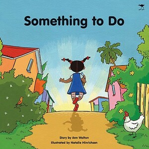 Something to Do by Ann Walton