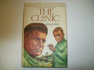 The Clinic by James Kerr