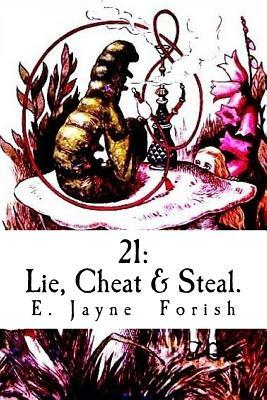 21: Based on a True Story by Steven Scott Nelson, E. Jayne Forish