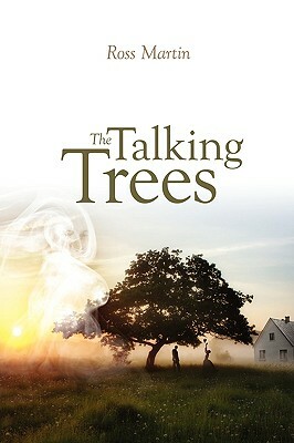 The Talking Trees by Ross Martin