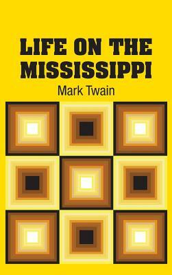 Life on the Mississippi by Mark Twain