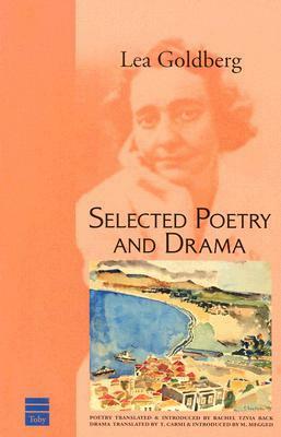 Lea Goldberg: Selected Poetry and Drama by Leah Goldberg