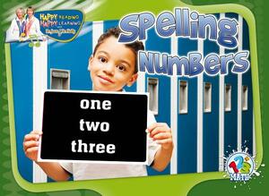 Spelling Numbers by Holly Karapetkova, Jean Feldman