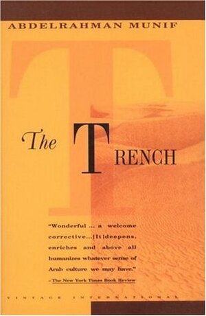 The Trench by Abdul Rahman Munif