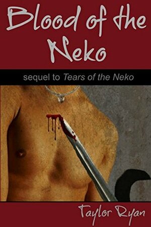 Blood of the Neko by Taylor Ryan