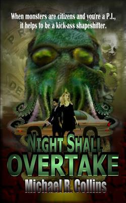 Night Shall Overtake by Michael R. Collins