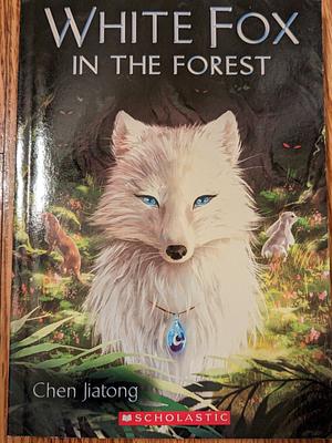 The White Fox 2: White Fox in the Forest by Chen Jiatong