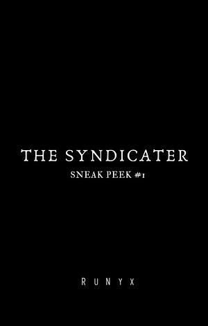 The Syndicater Sneak Peek #1 by RuNyx