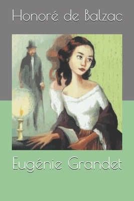 Eugénie Grandet by Honoré de Balzac