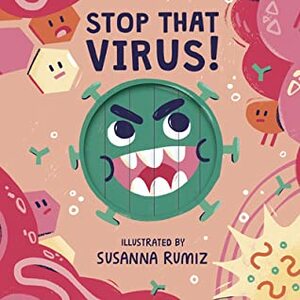 Stop that Virus! by words&amp;pictures