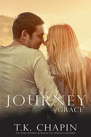 Journey of Grace by T.K. Chapin
