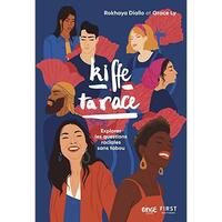 Kiffe ta race by Grace Ly, Rokhaya Diallo