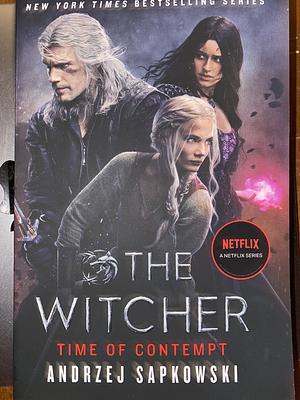 Time of Contempt: The Bestselling Novel Which Inspired Season 3 of Netflix's the Witcher by Andrzej Sapkowski