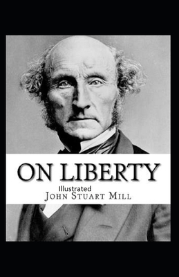 On Liberty Illustrated by John Stuart Mill