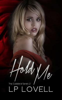 Hold Me by L.P. Lovell
