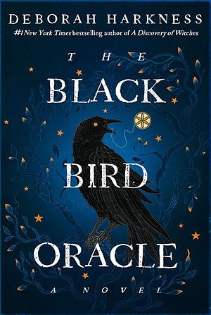 The Blackbird Oracle by Deborah Harkness