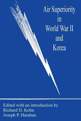 Air Superiority in World War II and Korea by 