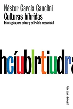 Culturas Híbridas by Néstor García Canclini