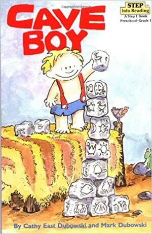 Cave Boy by Cathy East Dubowski, Mark Dubowski