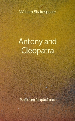 Antony and Cleopatra - Publishing People Series by William Shakespeare