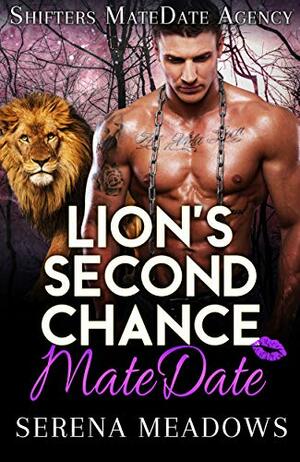 Lion's Second Chance MateDate: Shifters MateDate Agency by Serena Meadows