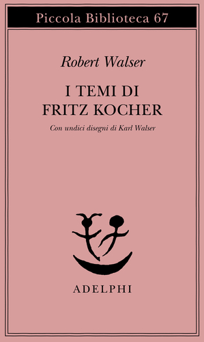 I temi di Fritz Kocher by Robert Walser