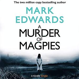 A Murder of Magpies by Mark Edwards