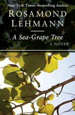 A Sea-Grape Tree by Rosamond Lehmann