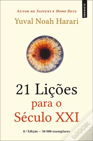  21 Lições para o Século XXI by Yuval Noah Harari