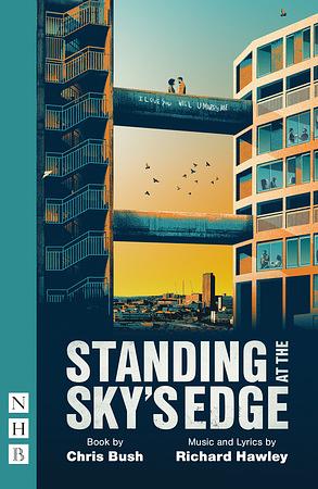 Standing at the Sky's Edge by Chris Bush, Richard Hawley