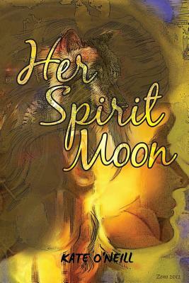 Her Spirit Moon by Kate O'Neill