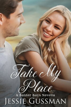 Take My Place by Jessie Gussman