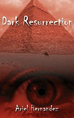 Dark Resurrection by Ariel Hernandez