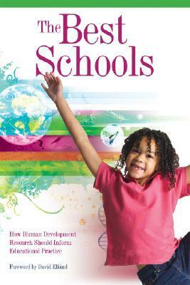The Best Schools: How Human Development Research Should Inform Educational Practice by Thomas Armstrong