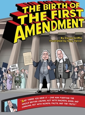 The Birth of The First Amendment by Donna Lynn Griffin