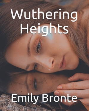 Wuthering Heights by Emily Brontë