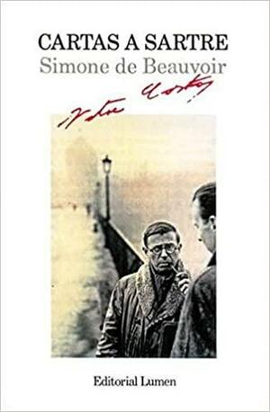 Cartas a Sartre by Simone de Beauvoir, Jean-Paul Sartre, Sylvie Le Bon de Beauvoir